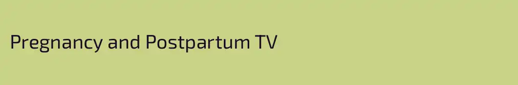 Pregnancy and Postpartum TV